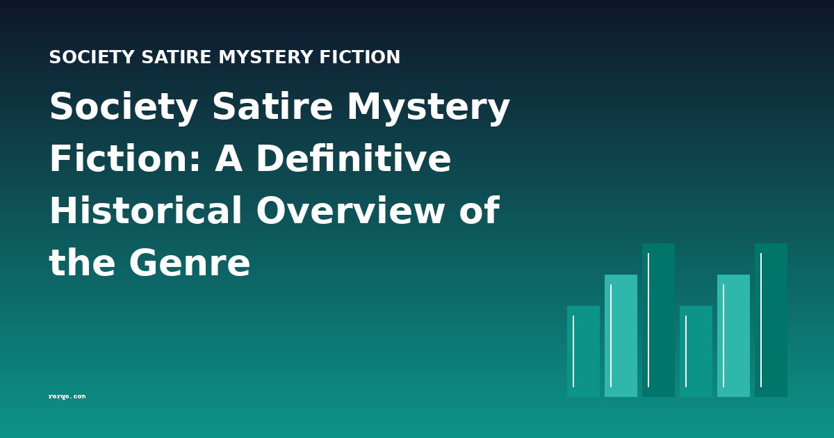 Society Satire Mystery Fiction: A Definitive Historical Overview of the Genre