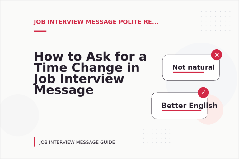 How to Ask for a Time Change in Job Interview Message English How to Ask for a Time Change in Job Interview Message English