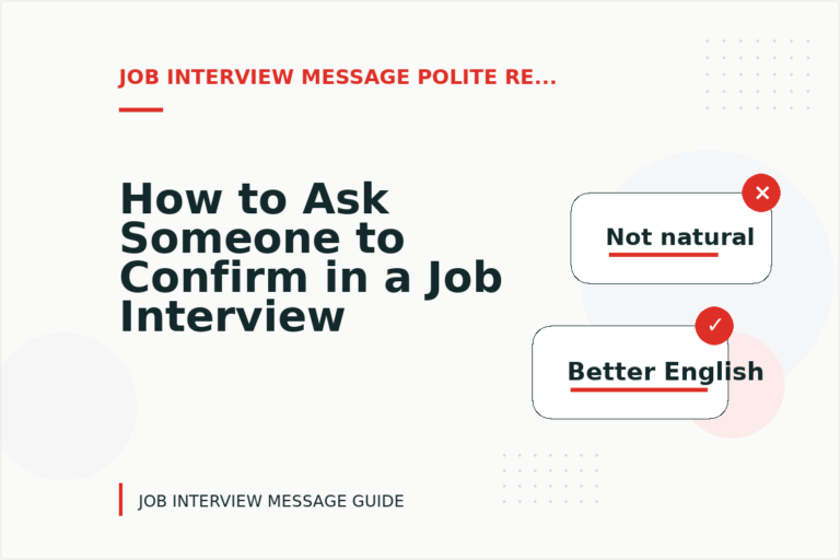 How to Ask Someone to Confirm in a Job Interview Message How to Ask Someone to Confirm in a Job Interview Message