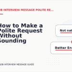 How to Make a Polite Request Without Sounding Demanding in Job Interview Message English