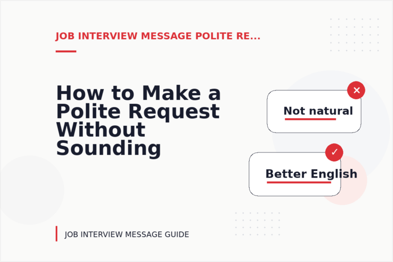 How to Make a Polite Request Without Sounding Demanding in Job Interview Message English