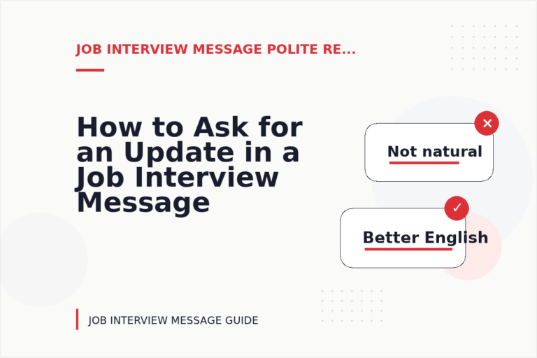 How to Ask for an Update in a Job Interview Message How to Ask for an Update in a Job Interview Message