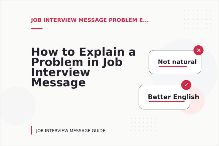 How to Explain a Problem in Job Interview Message English How to Explain a Problem in Job Interview Message English