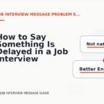 How to Say Something Is Delayed in a Job Interview Message
