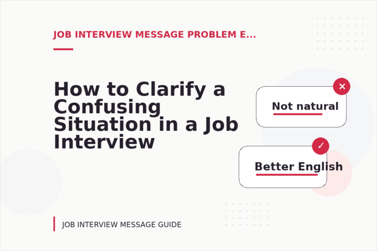 How to Clarify a Confusing Situation in a Job Interview Message How to Clarify a Confusing Situation in a Job Interview Message