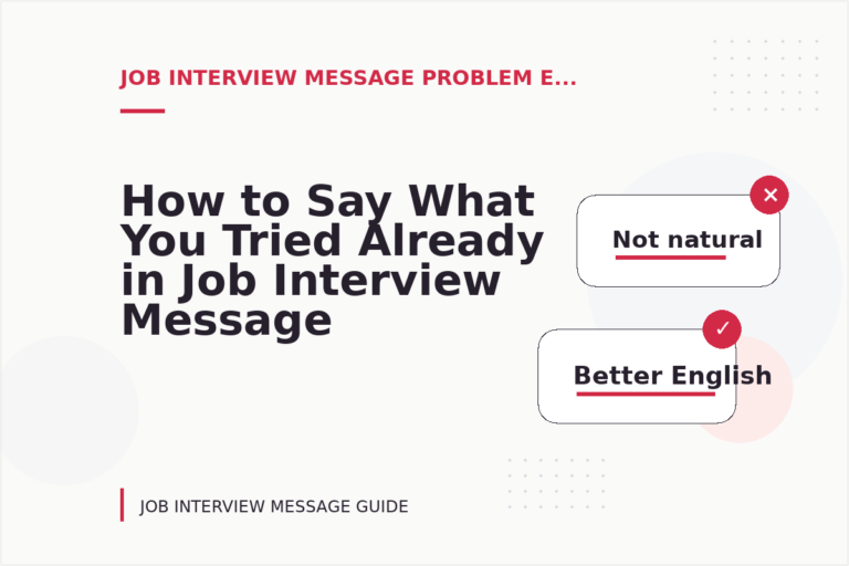 How to Say What You Tried Already in Job Interview Message English How to Say What You Tried Already in Job Interview Message English
