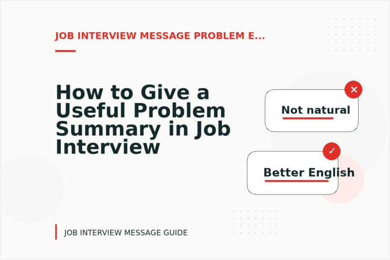 How to Give a Useful Problem Summary in Job Interview Message English How to Give a Useful Problem Summary in Job Interview Message English