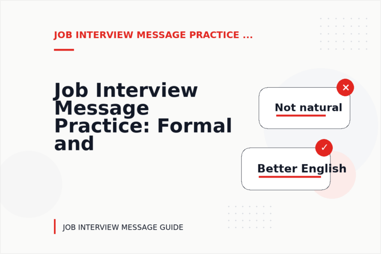 Job Interview Message Practice: Formal and Friendly Versions Job Interview Message Practice: Formal and Friendly Versions