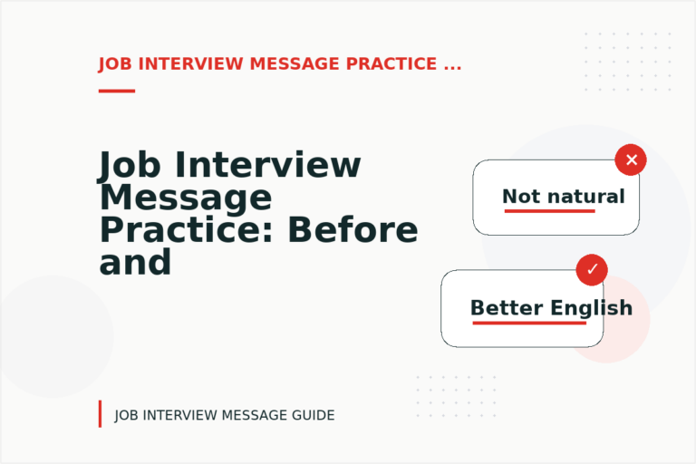 Job Interview Message Practice: Before and After Corrections Job Interview Message Practice: Before and After Corrections